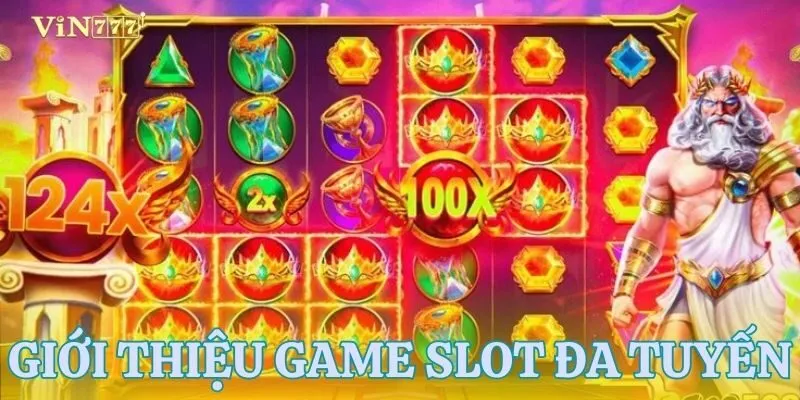 Khái quát slot đa tuyến