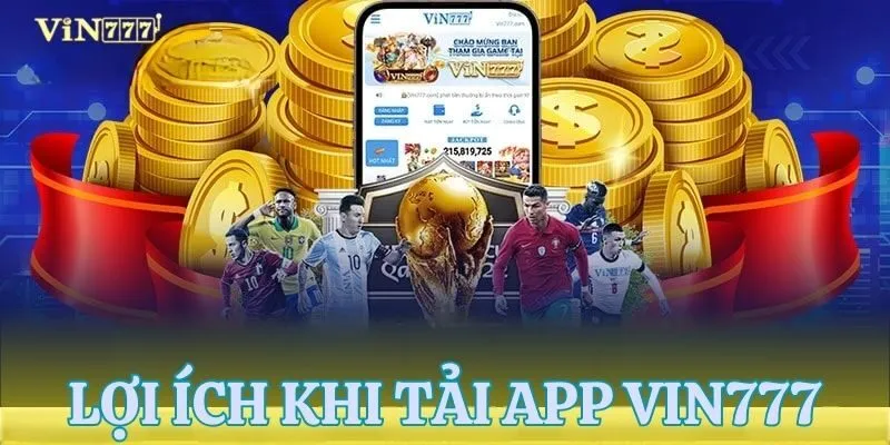 Lợi ích khi người chơi tải ứng dụng nhà cái
