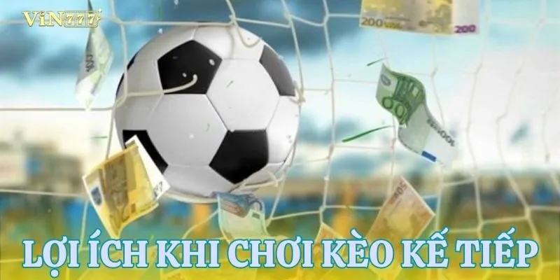 Lợi ích khi tham gia kèo đá phạt kế tiếp
