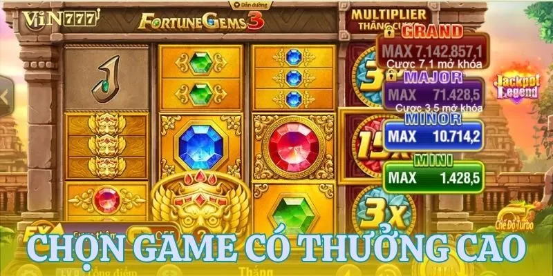 Mẹo chơi bằng cách lựa chọn chủ đề có thưởng cao