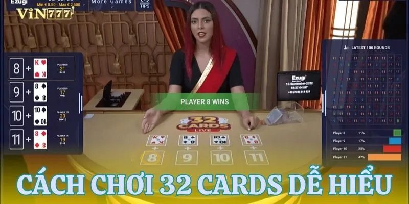 Từng bước hướng dẫn chơi 32 Cards dễ hiểu