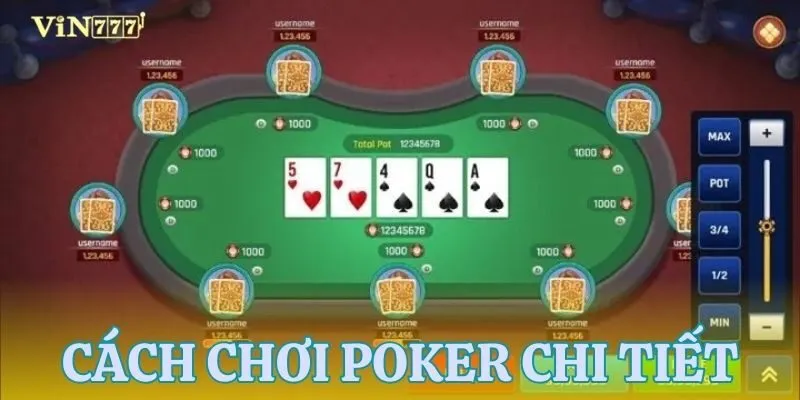 Hướng dẫn cách chơi poker đầy đủ nhất cho newbie