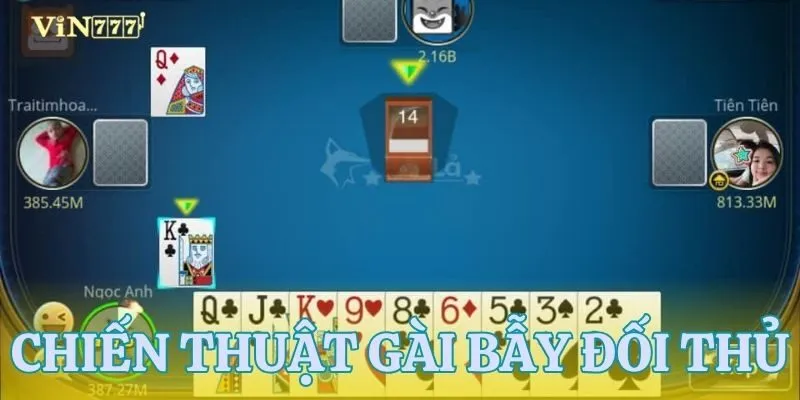 Mẹo chơi phỏm bằng cách gài bẫy đối thủ