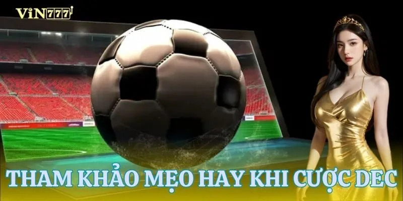 Tham khảo mẹo hay từ cao thủ để tăng cơ hội thắng