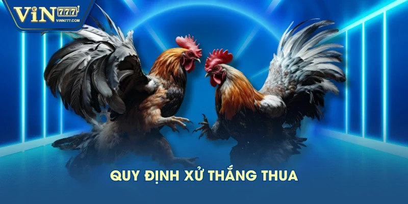 Quy định xử thắng thua Quy định xử thắng thua