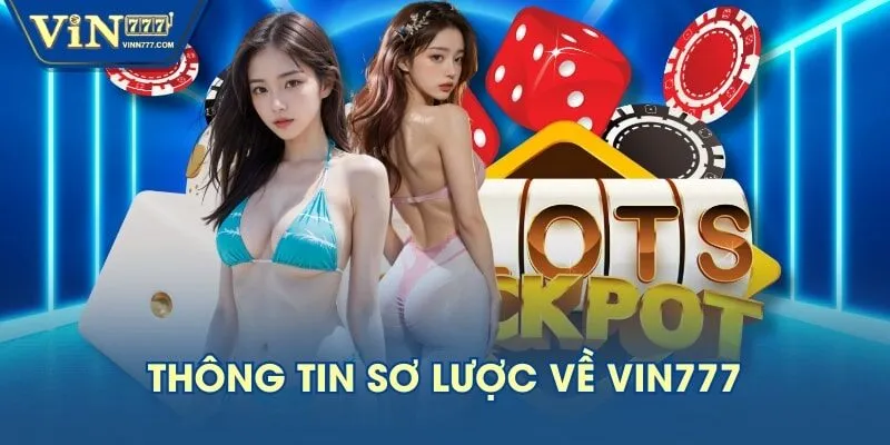 Thông tin sơ lược về VIN777
